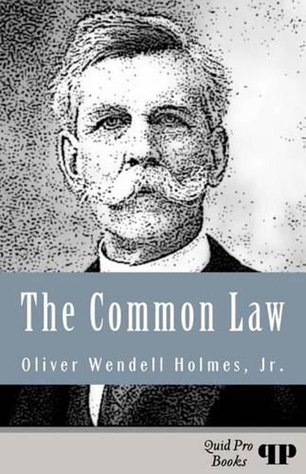 The Common Law (Illustrated) by Oliver Wendell Jr. Holmes (English) Paperback Bo 9781610279222 The Common Law (Illustrated) by Oliver Wendell Jr. Holmes (English) Paperback Bo 9781610279222