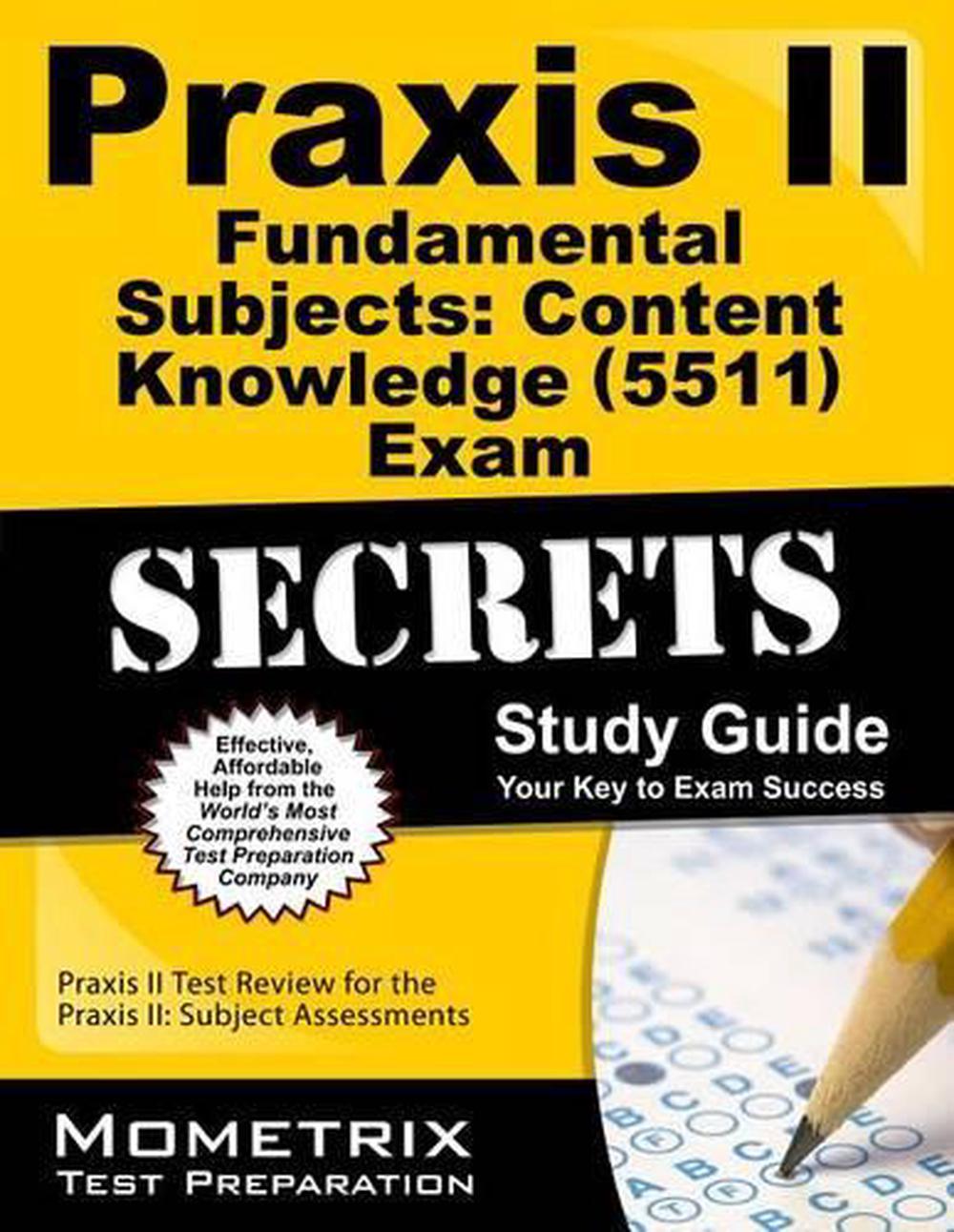 Praxis II Fundamental Subjects Content Knowledge (5511) Exam Secrets ...