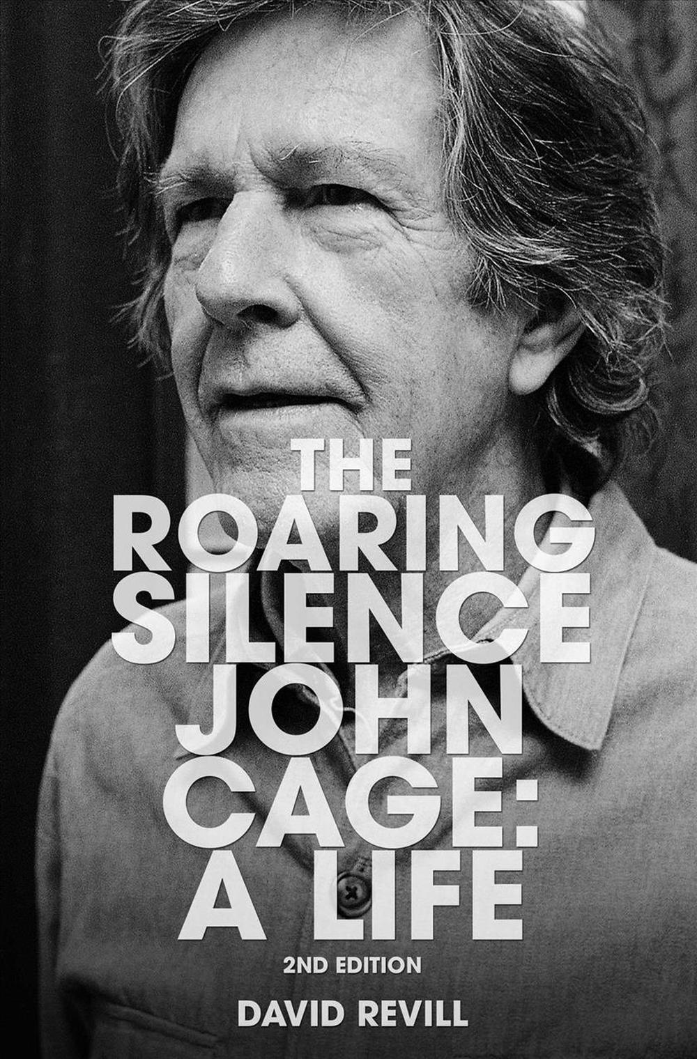 The Roaring Silence: John Cage: A Life by David Revill (English) Paperback Book 9781611457308 | eBay