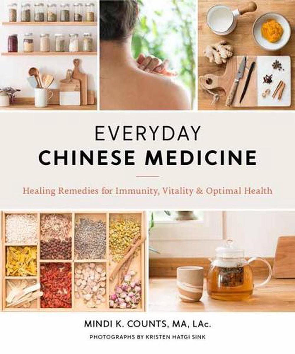 Everyday Chinese Medicine Healing Remedies For Immunity Vitality And