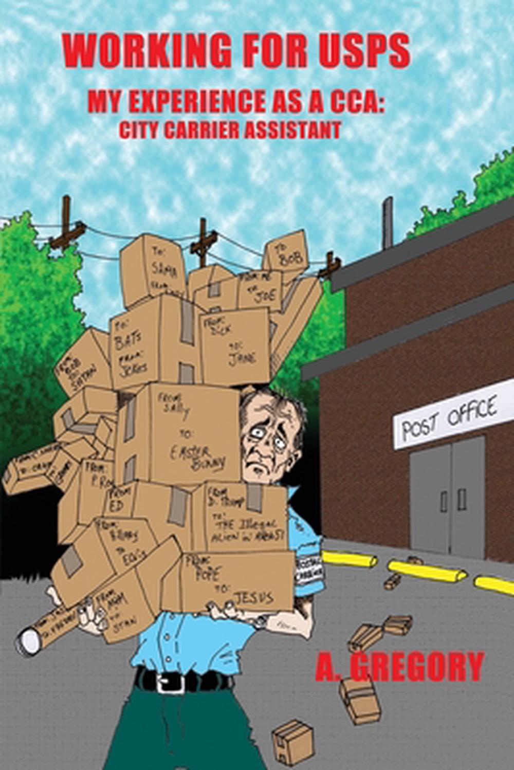 Working for Usps My Experience as a CCA (City Carrier Assistant) by A