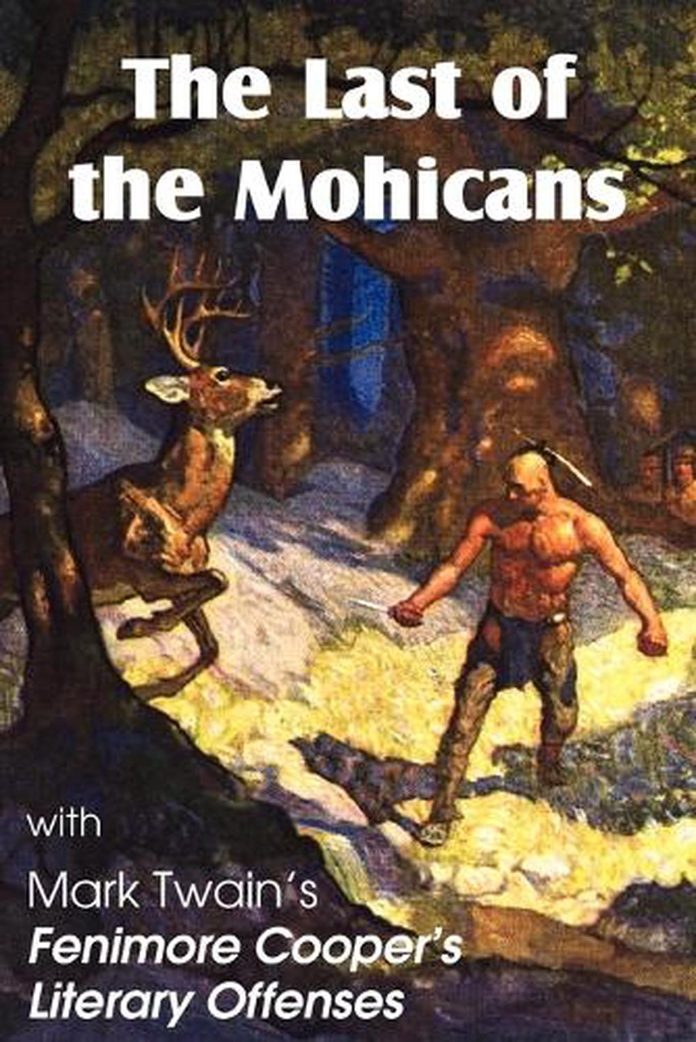 The Last Of The Mohicans By James Fenimore Cooper And Fenimore Coopers