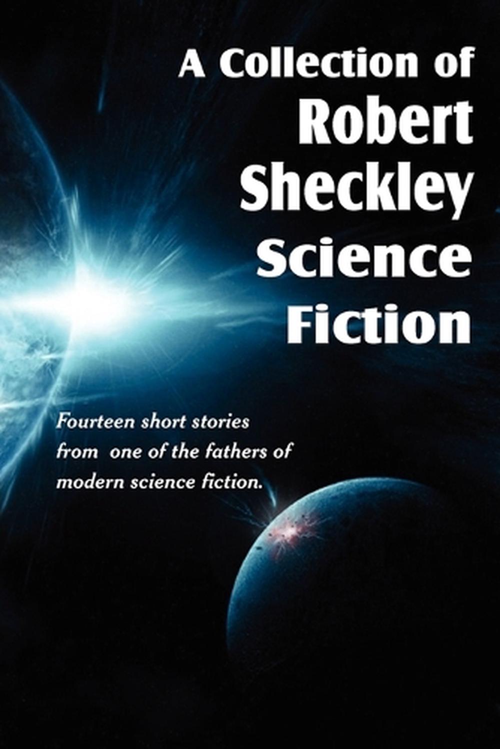 A Collection of Robert Sheckley Science Fiction by Robert Sheckley ...