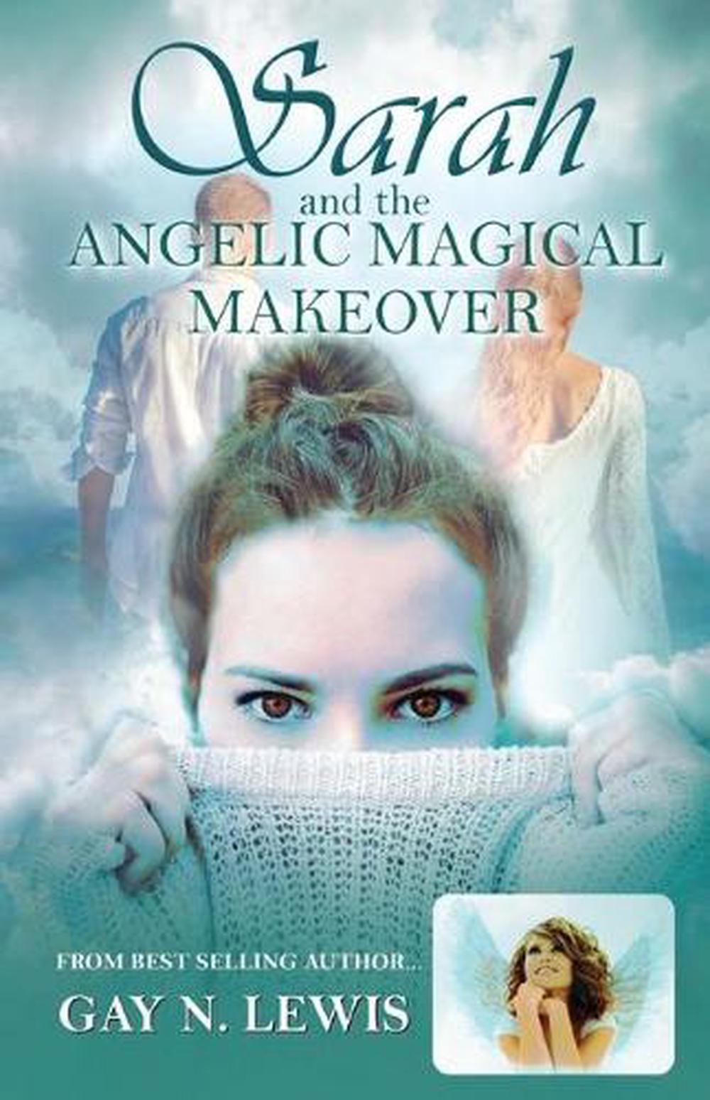 Sarah And The Angelic Magical Makeover By Gay N Lewis English