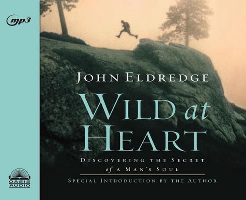 quotes from wild at heart by john eldredge