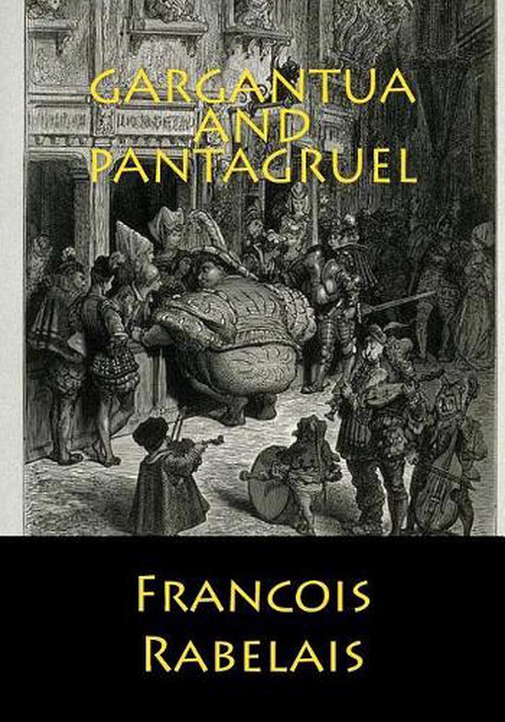 Gargantua and Pantagruel by Francois Rabelais