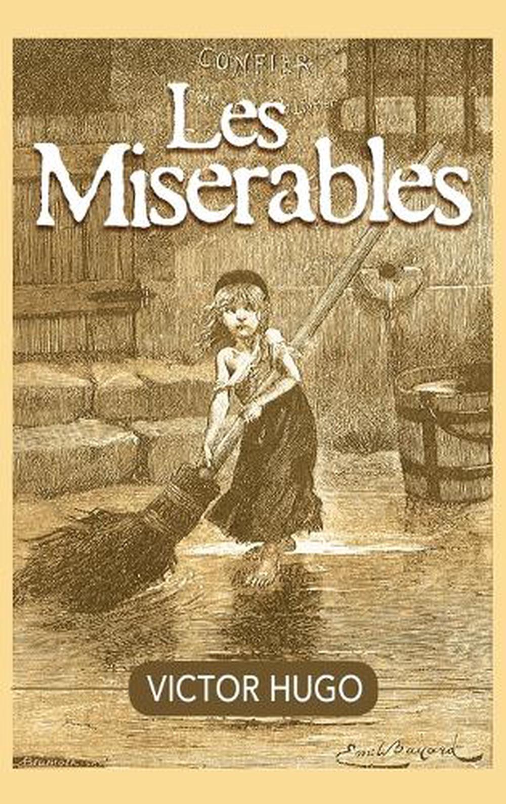 Que Dénonce Victor Hugo Dans Les Misérables Les Miserables by Victor Hugo Hardcover Book Free Shipping
