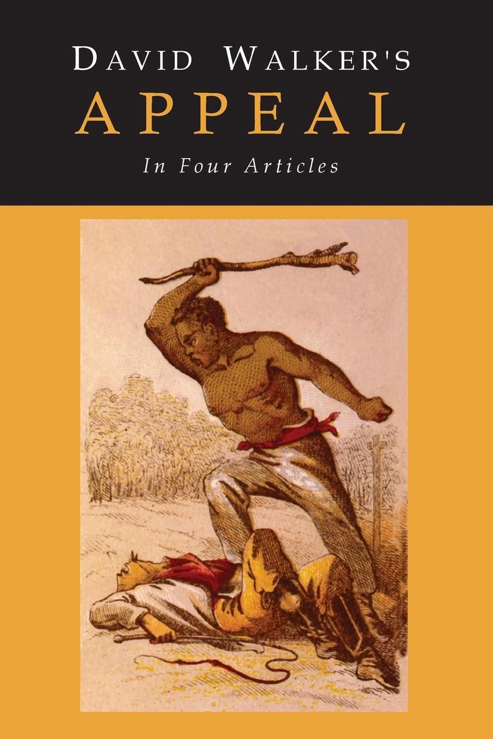 David Walker's Appeal to the Coloured Citizens of the World by David