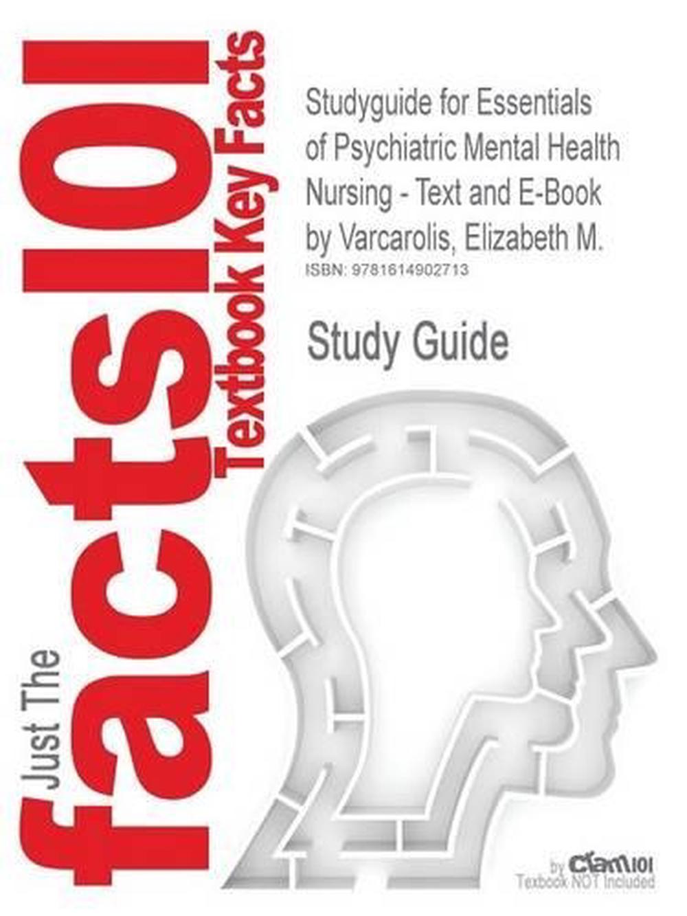 Studyguide for Essentials of Psychiatric Mental Health Nursing Text