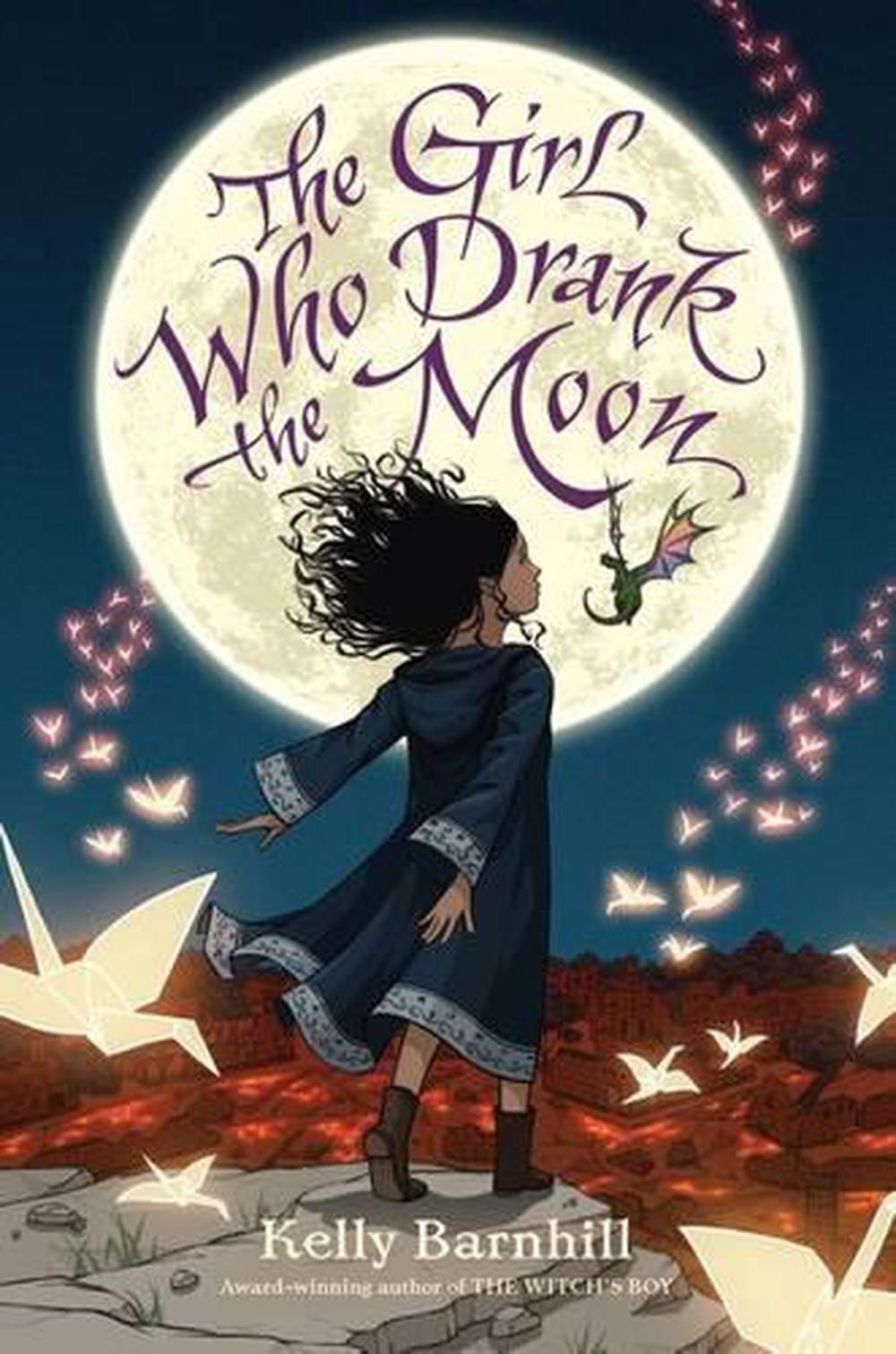 The Girl Who Drank the Moon by Kelly Barnhill The Girl Who Drank the Moon by Kelly Barnhill