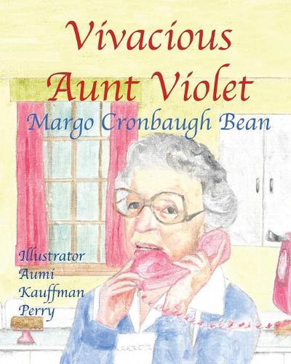 Vivacious Aunt Violet By Bean Margo Cronbaugh Bean English Paperback