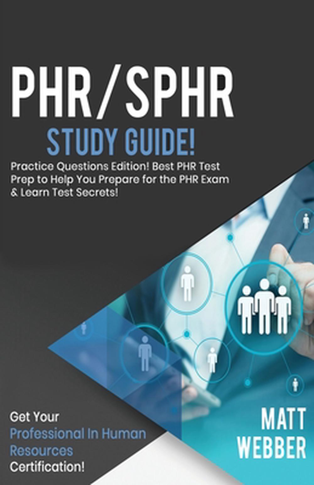 Phr/sphr Study Guide Practice Questions! Best Phr Test Prep to Help