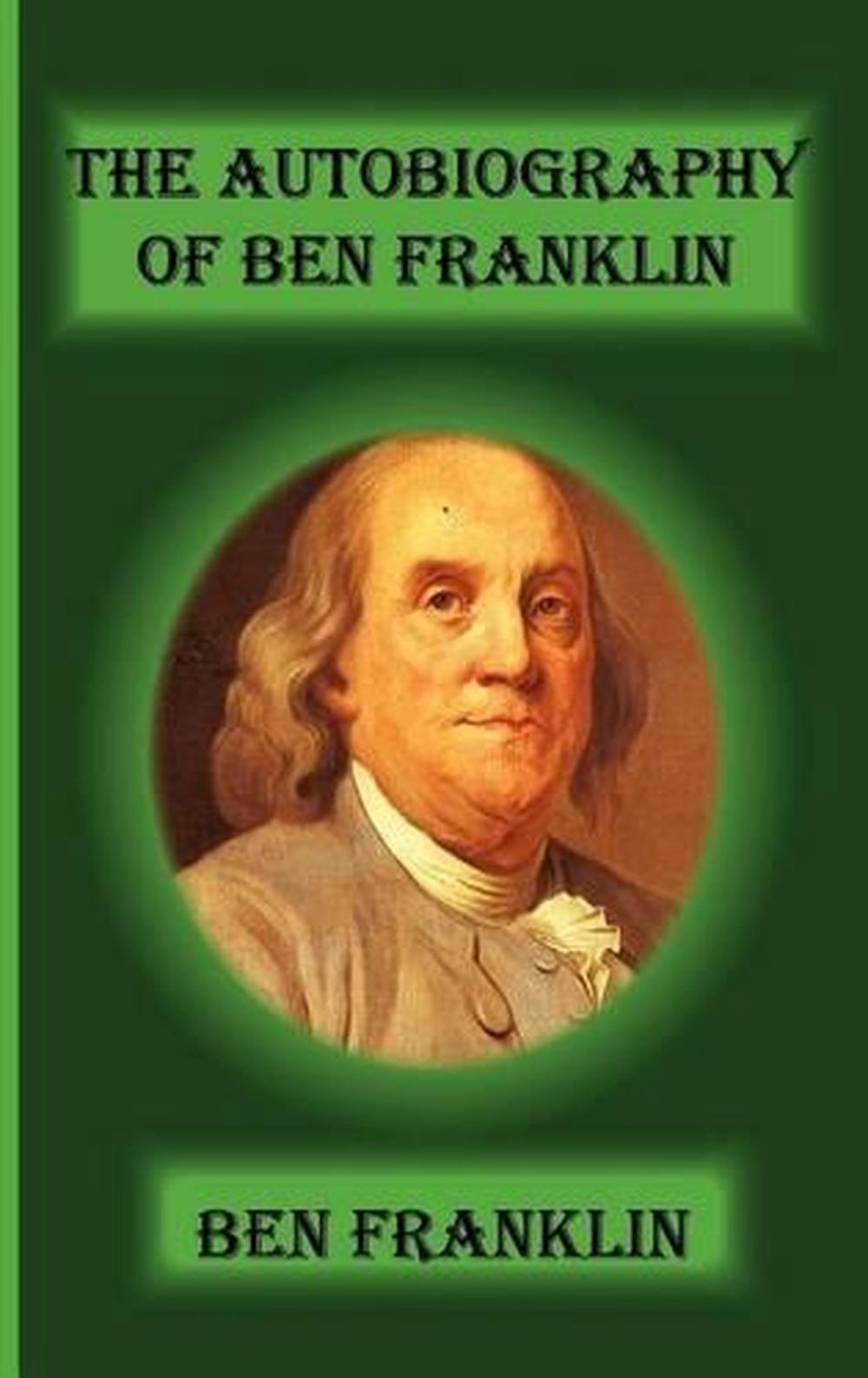 franklin benjamin the autobiography of benjamin franklin franklin benjamin the autobiography of benjamin franklin