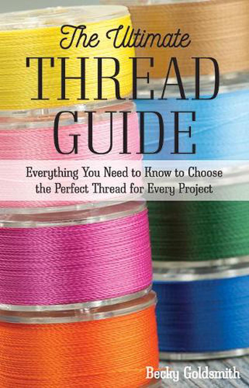 Ultimate Thread Guide Everything You Need to Know to Choose the