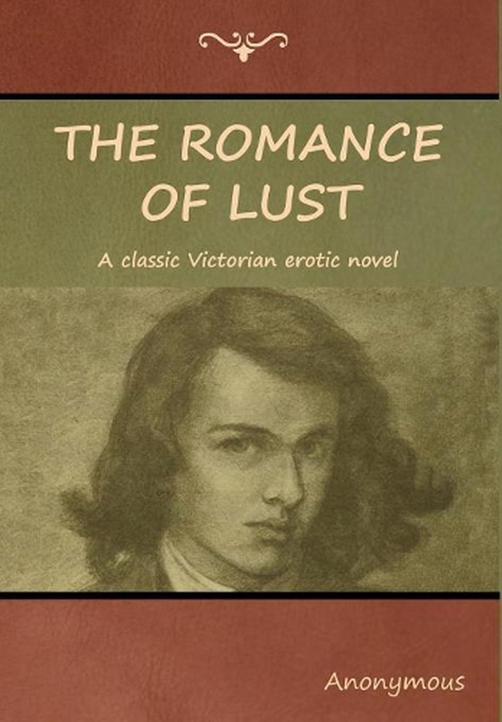 The Romance Of Lust A Classic Victorian Erotic Novel By Anonymous