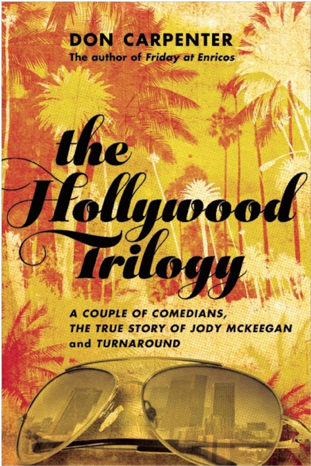 The Hollywood Trilogy: A Couple of Comedians, The True Story of Jody McKeegan, a