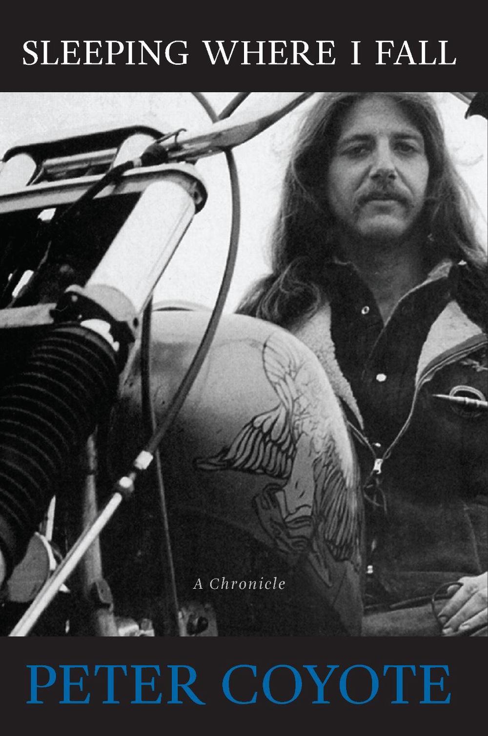 Sleeping Where I Fall: A Chronicle by Peter Coyote (English) Paperback Book