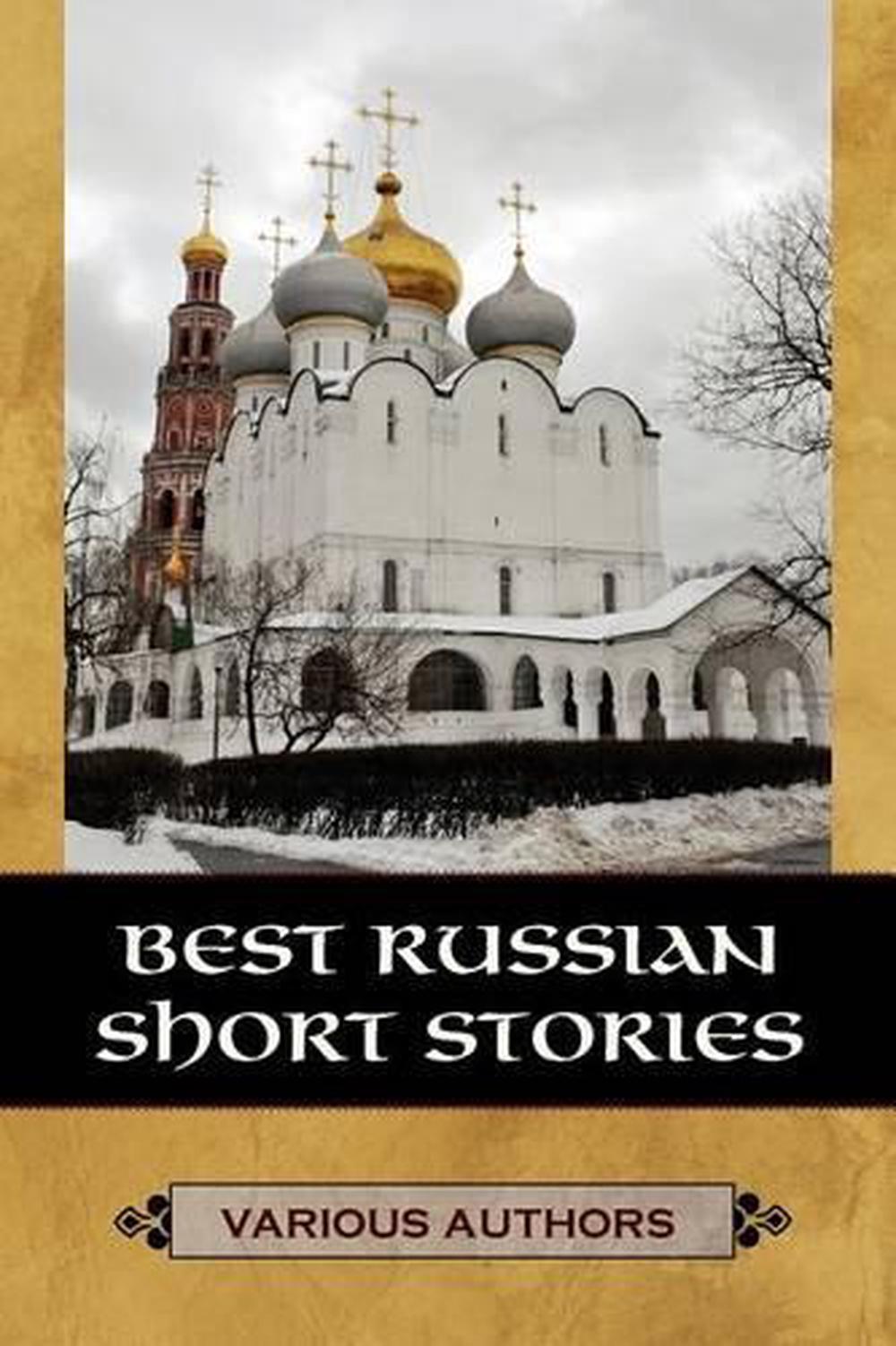 Russian story. Short stories Russian. Best Russian short stories. Author: various. Great Russian short stories.