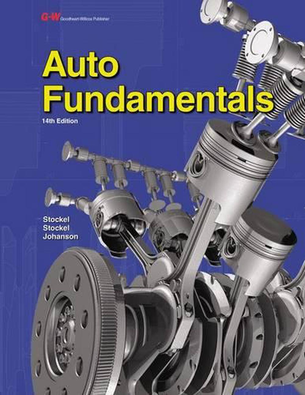 Auto Fundamentals: How And Why Of The Design, Construction, And ...