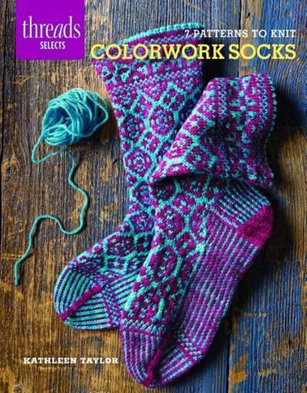 Colorwork Socks: 7 Patterns to Knit by Kathleen Taylor ...