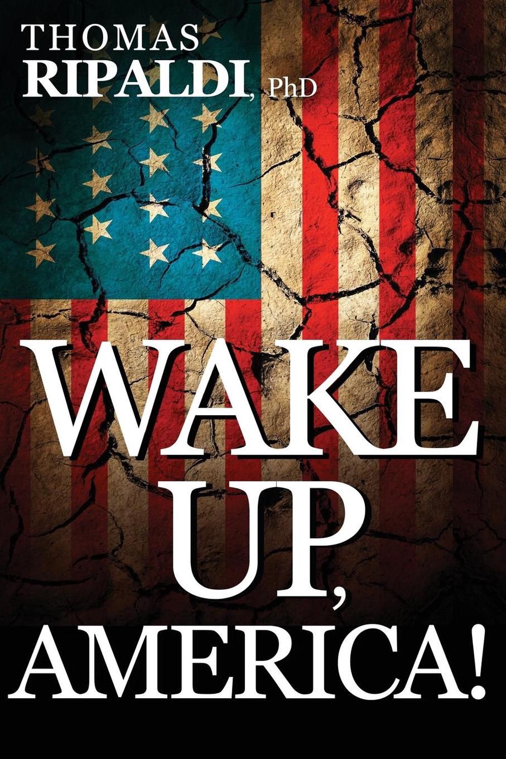 Wake Up, America! by Thomas Ripaldi (English) Paperback Book Free