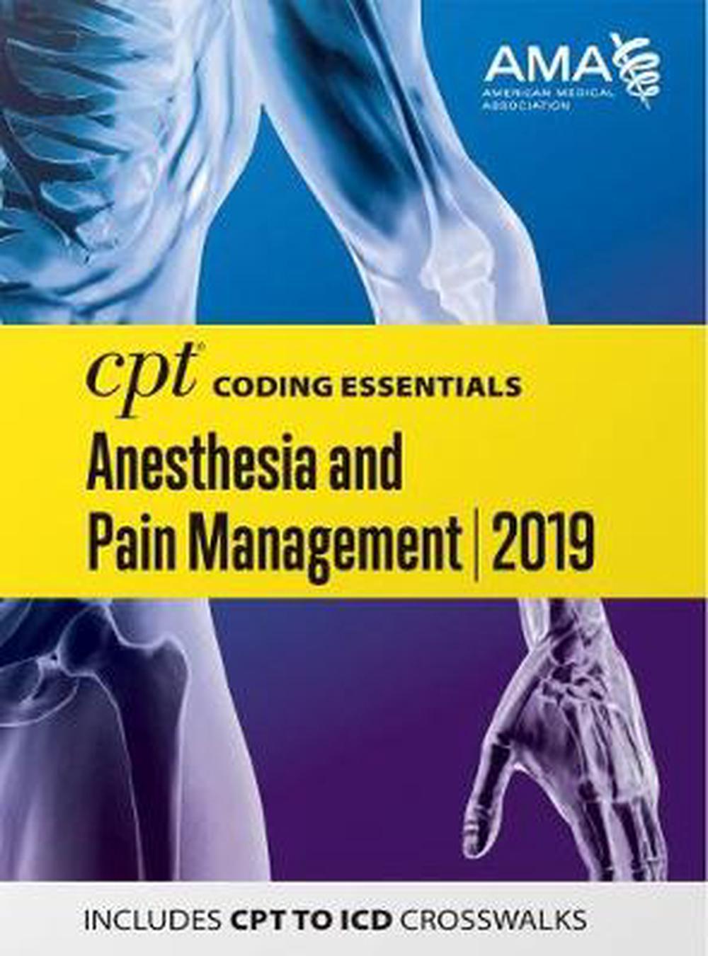 CPT Coding Essentials for Anesthesiology and Pain Management 2019 by