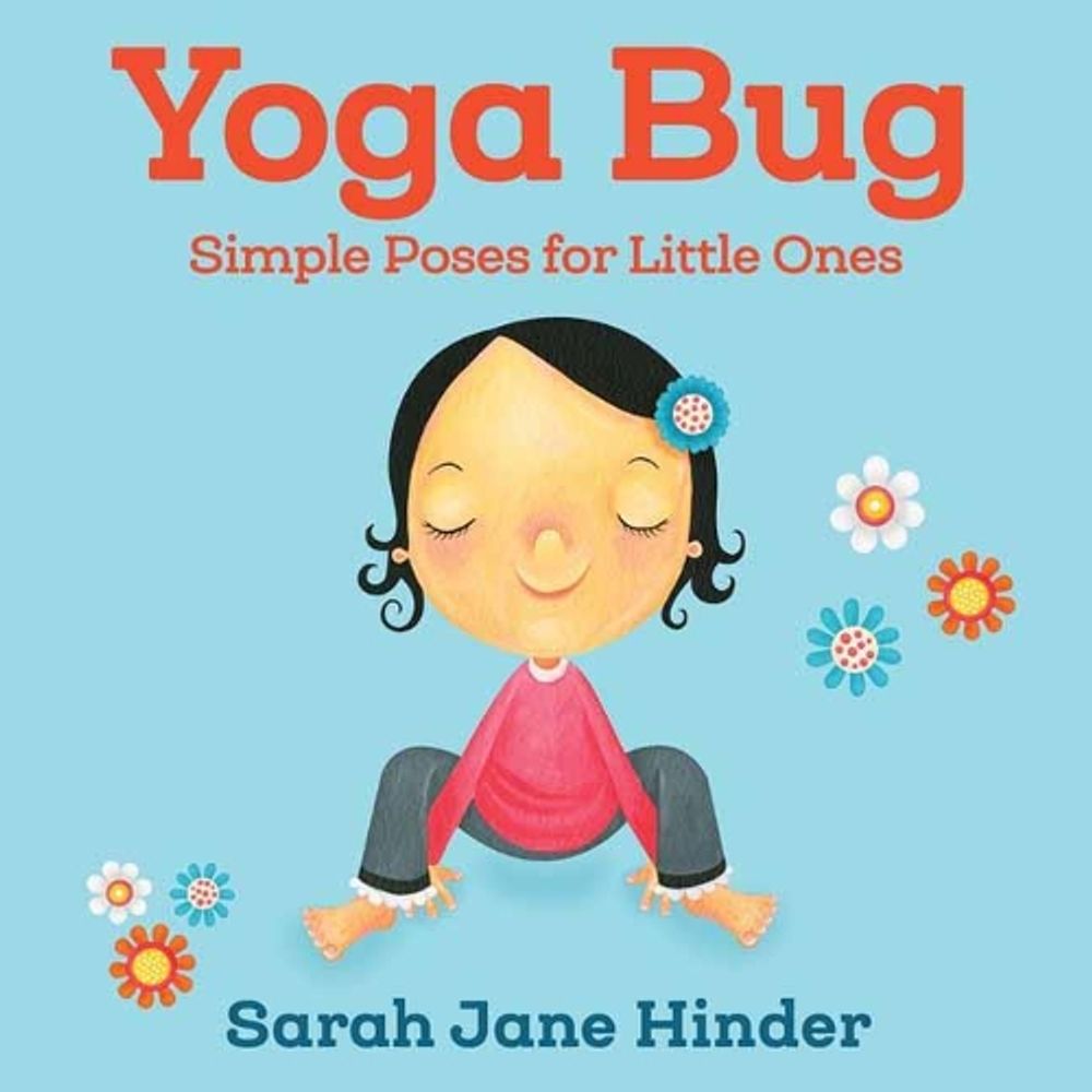 Details about Yoga Bug: Simple Poses for Little Ones by Sarah Jane Hinder  (English) Board Book
