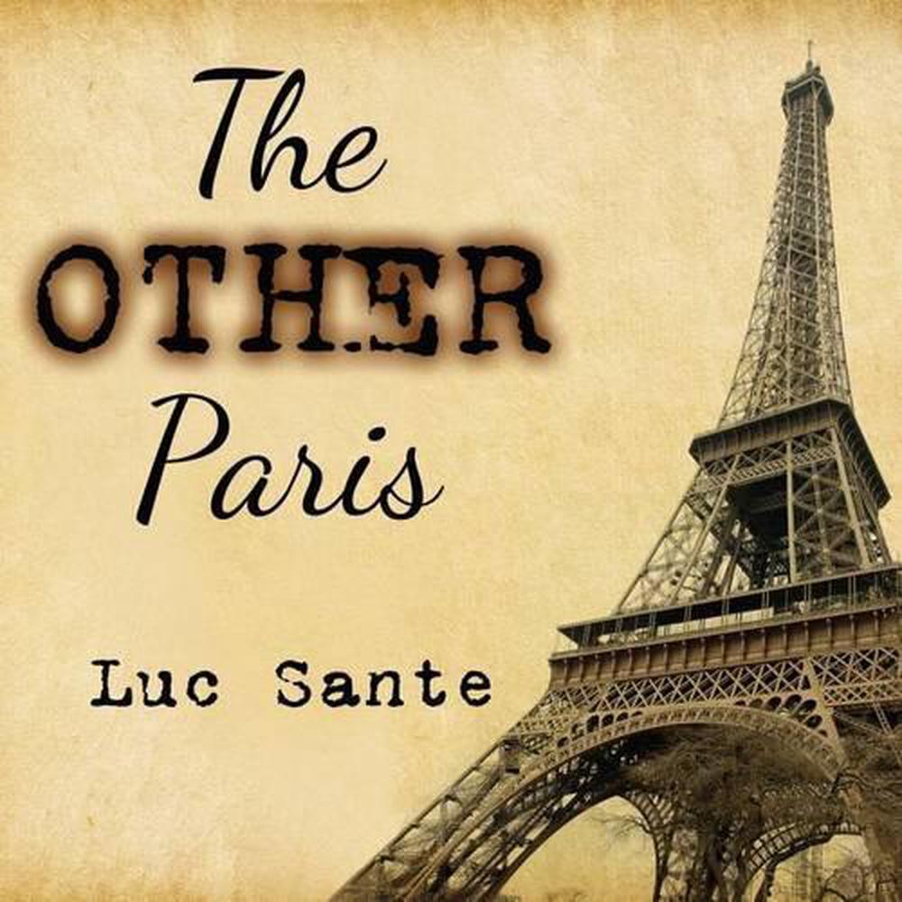 The Other Paris by Luc Sante (English) Compact Disc Book ...