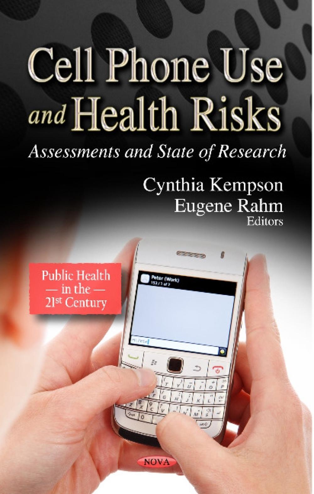 Cell Phone Use &amp; Health Risks: Assessments &amp; State of Research ...