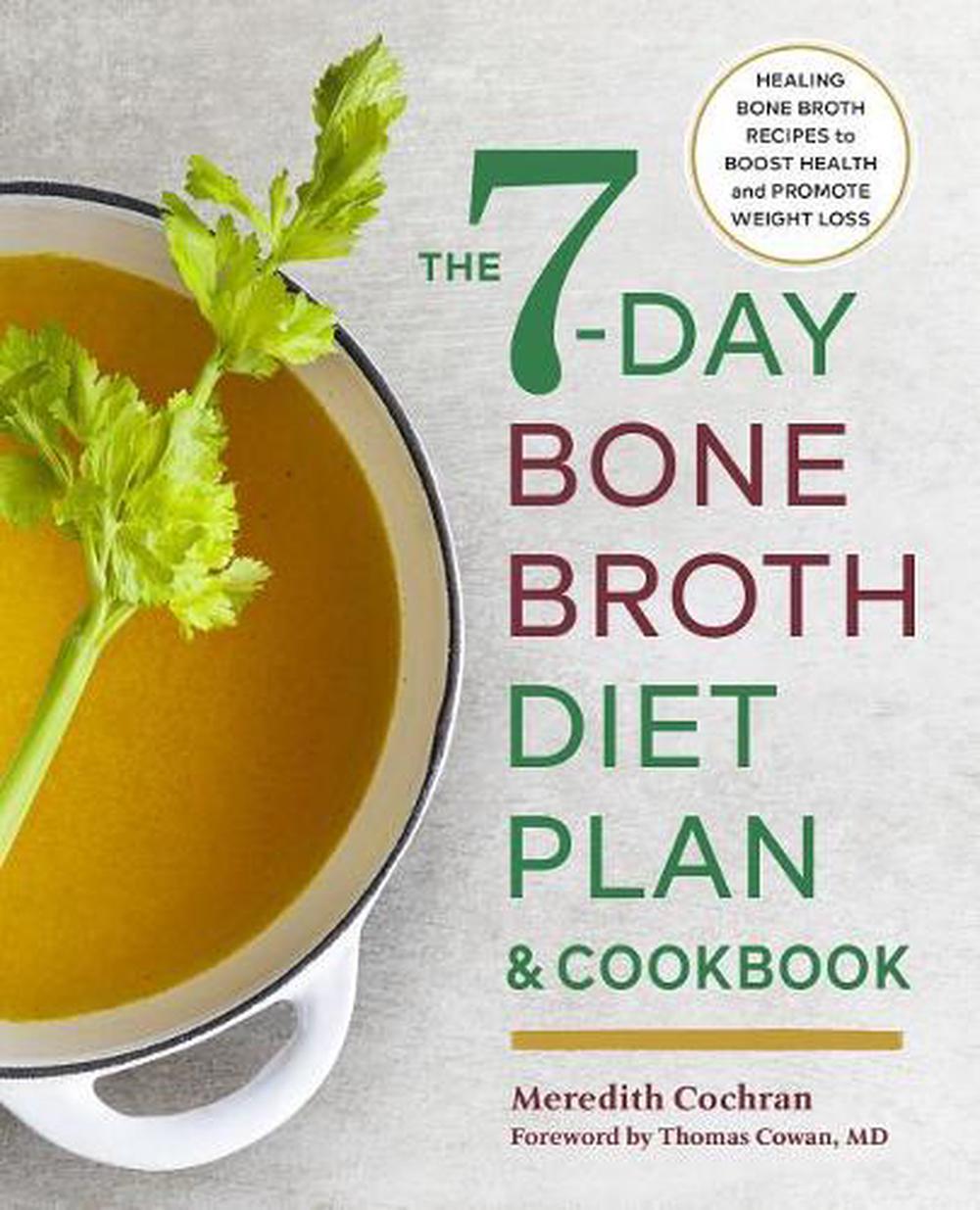 the-7-day-bone-broth-diet-plan-healing-bone-broth-recipes-to-boost