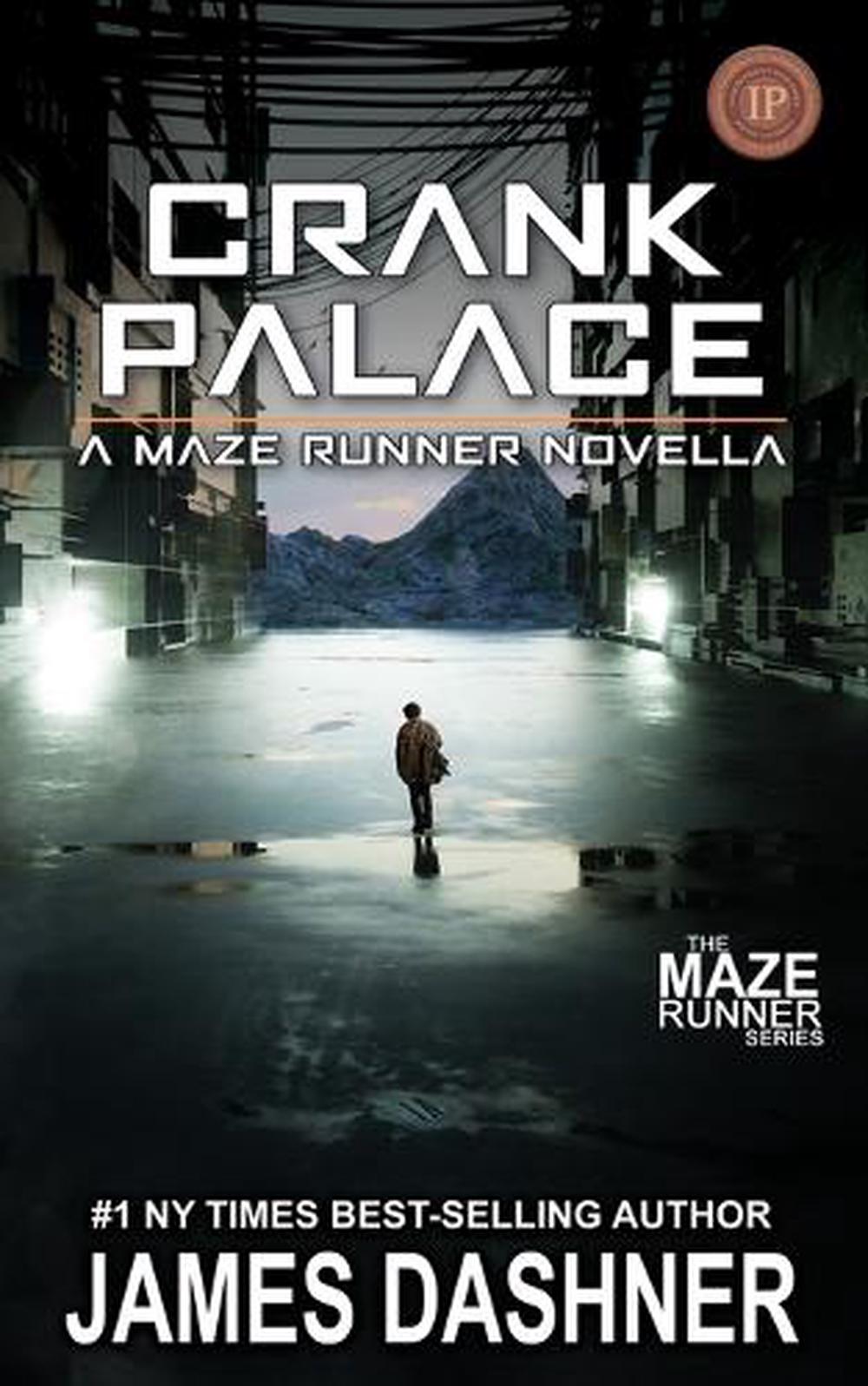 Crank Palace A Maze Runner Novella By James Dashner