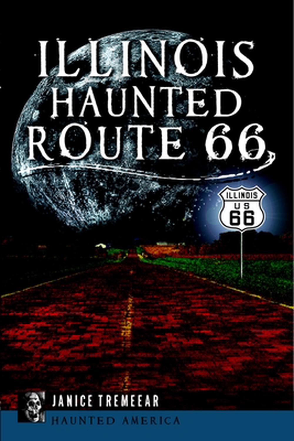 illinois haunted route 66 by janice tremeear english illinois haunted route 66 by janice tremeear english