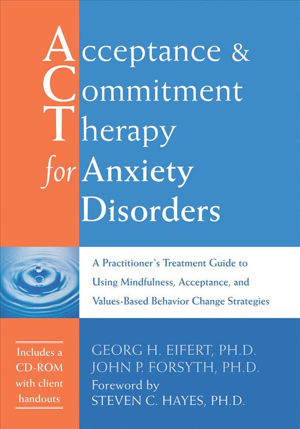 Acceptance and Commitment Therapy for Anxiety Disorders: A Practitioner ...