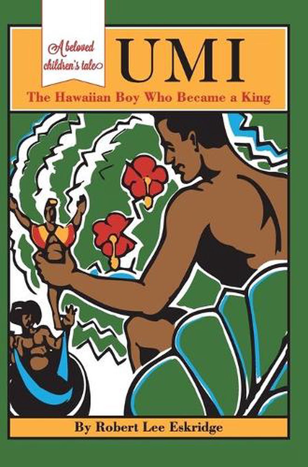 Umi The Hawaiian Boy Who Became King By Robert Lee Eskridge English