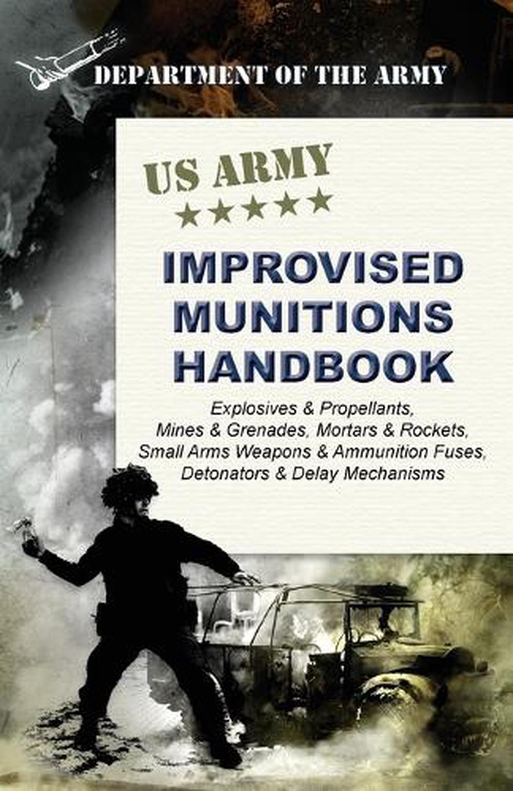 U.S. Army Improvised Munitions Handbook by Army (English) Paperback ...