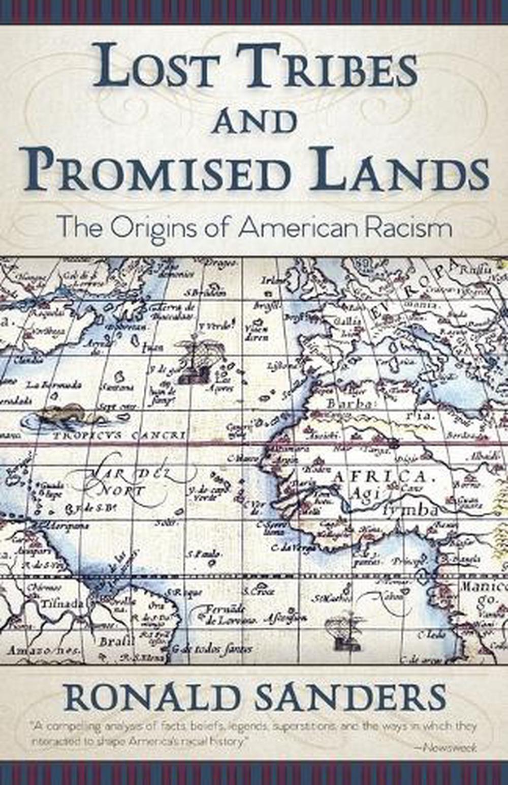 Lost Tribes and Promised Lands The Origins of American Racism by Ronald Sanders 9781626542761