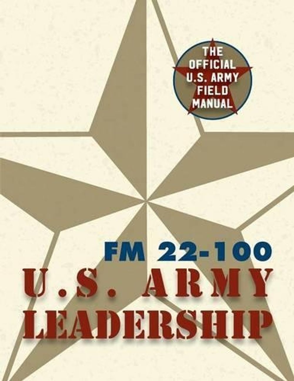 Army Field Manual FM 22 100 The U S Army Leadership Field Manual By 