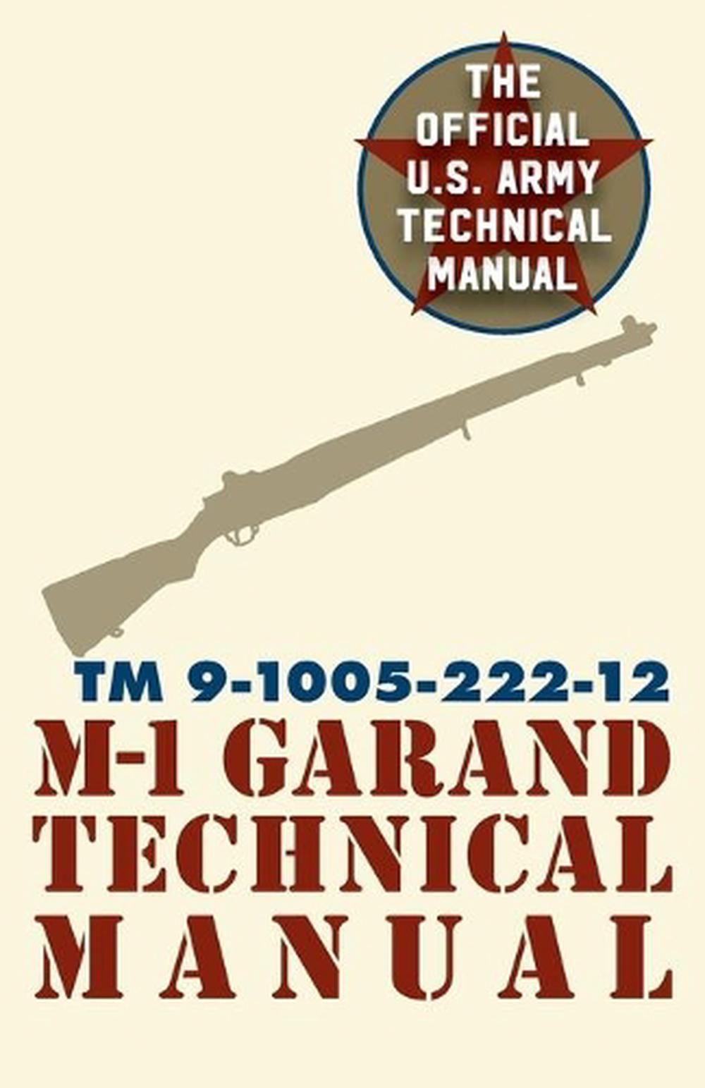U.S. Army M1 Garand Technical Manual Field Manual 235 by Pentagon U