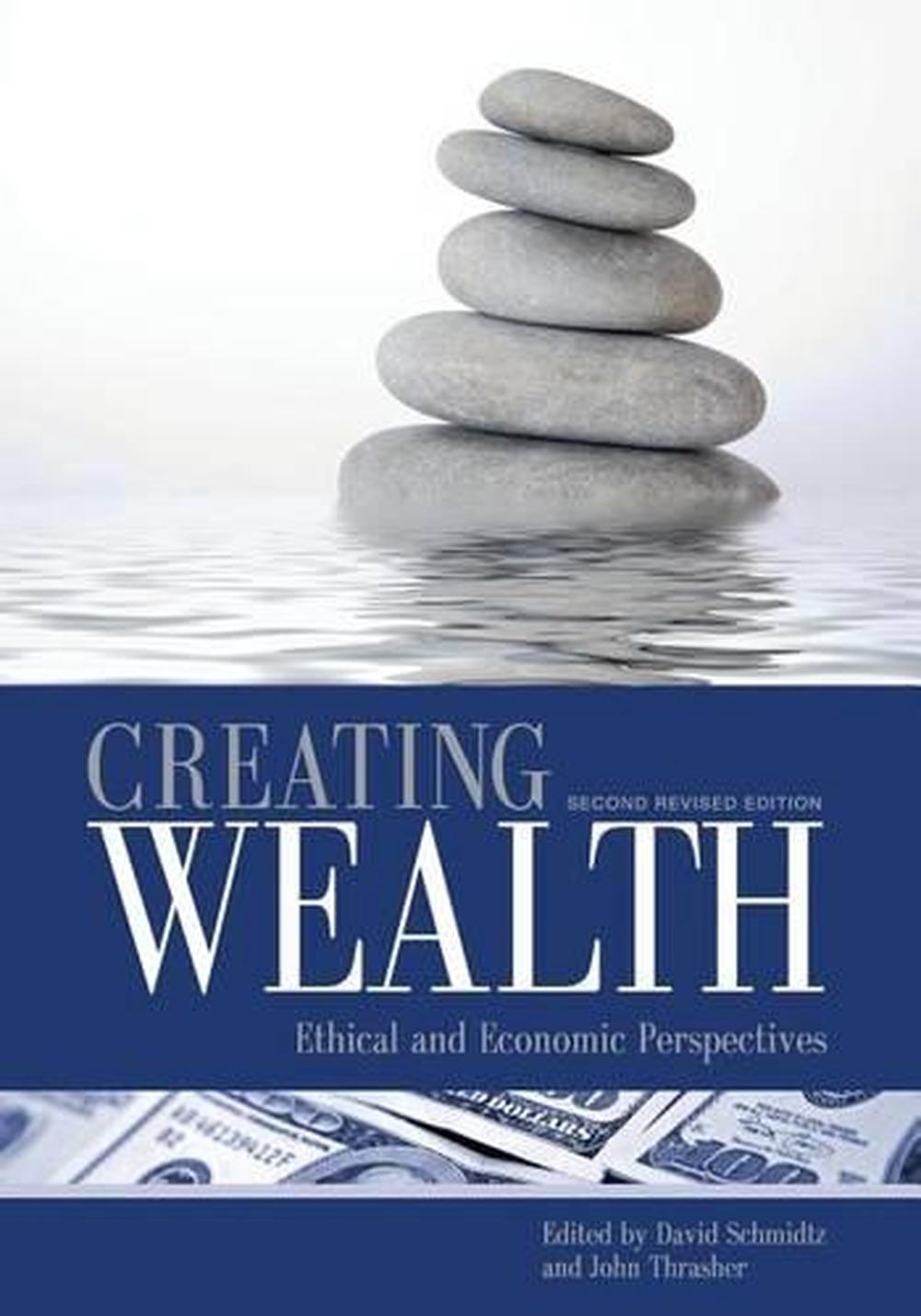 Creating Wealth: Ethical and Economic Perspectives (Second Revised ...