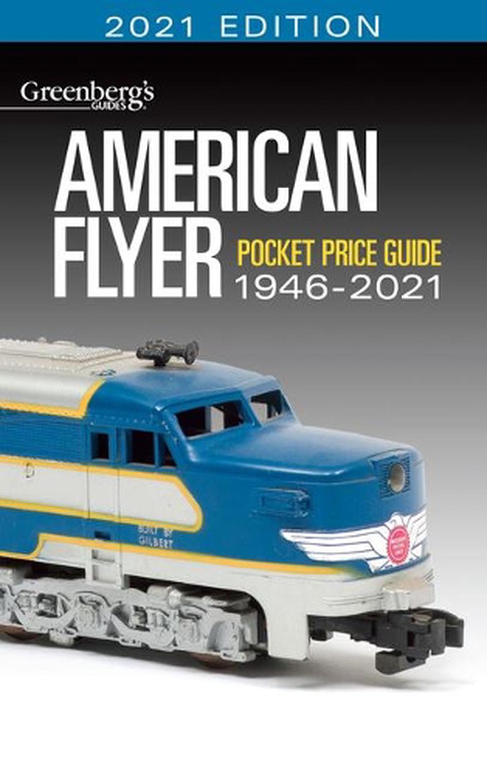 American Flyer Trains Pocket Price Guide 19462021 (Greenbergs Guides