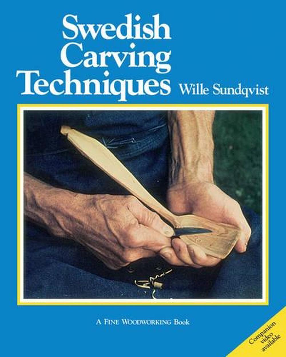Swedish Carving Techniques by Wille Sundqvist (English) Paperback Book