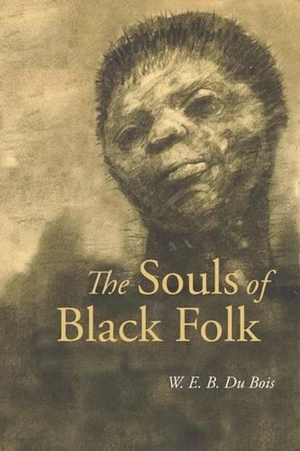 du bois the souls of black folk du bois the souls of black folk