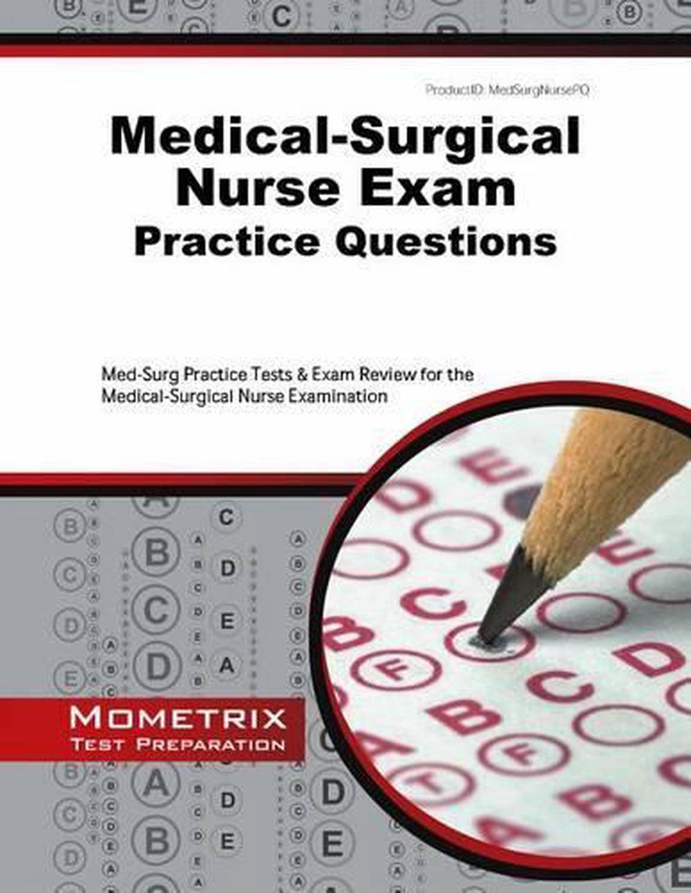 MedicalSurgical Nurse Exam Practice Questions MedSurg Practice Tests & Exam R 9781627337885