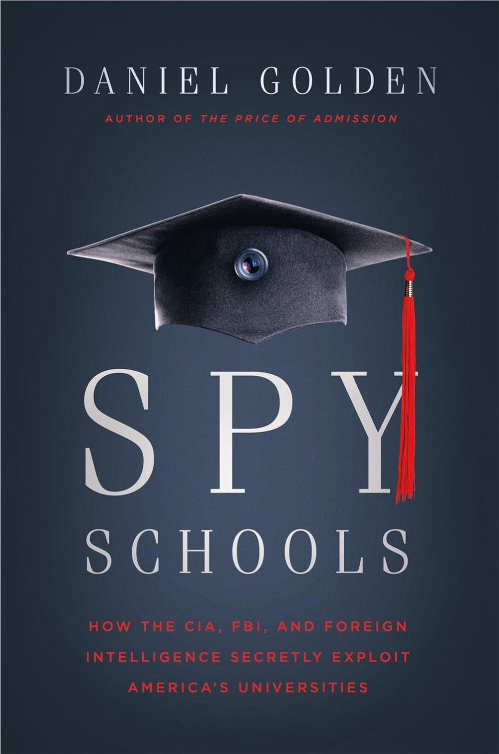 Spy Schools How the CIA, FBI, and Foreign Intelligence Secretly