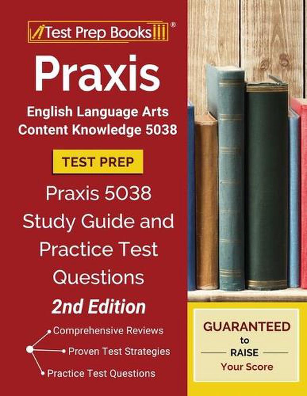 Praxis English Language Arts Content Knowledge 5038 Test Prep Praxis