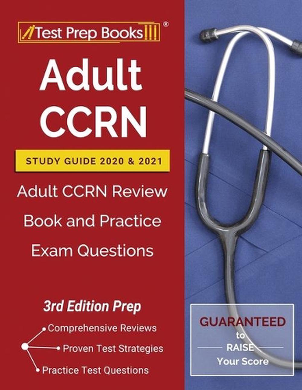 Adult Ccrn Study Guide 2020 and 2021 Adult CCRN Review Book and