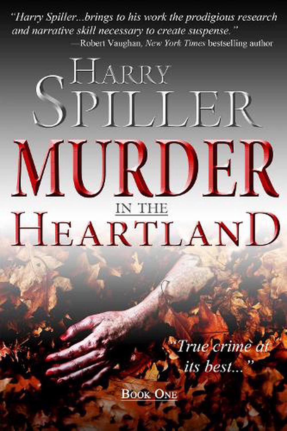 Murder in the Heartland: Book One by Harry Spiller (English) Hardcover ...