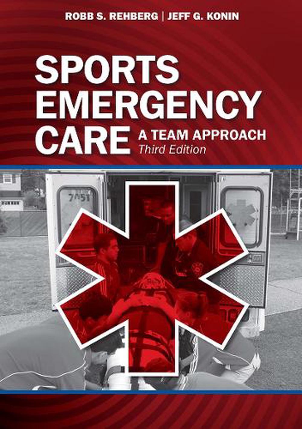 Sports Emergency Care A Team Approach by Robb Rehberg (English