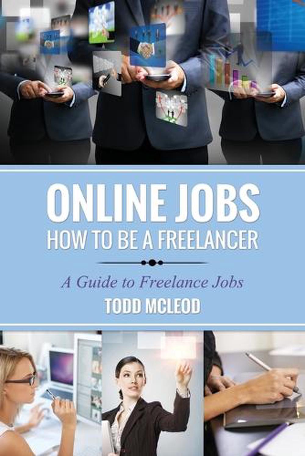  Online  Jobs  How to Be a Freelancer  a Guide to Freelance  