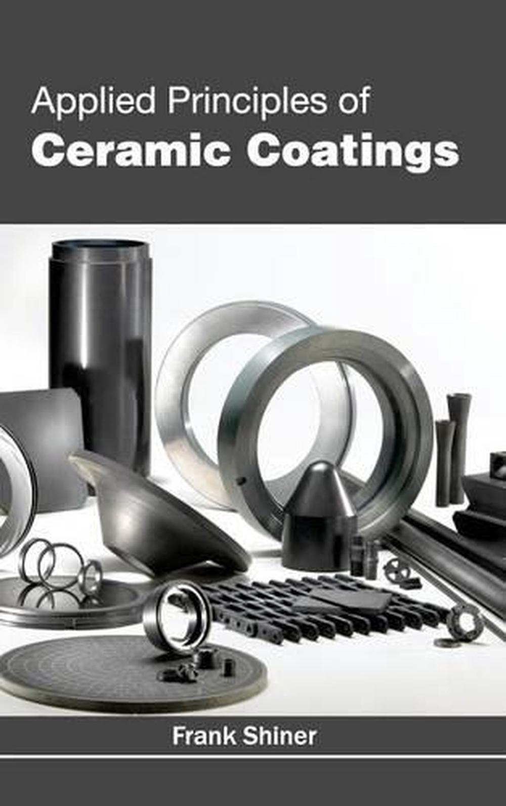 Applied Principles of Ceramic Coatings (English) Hardcover Book Free